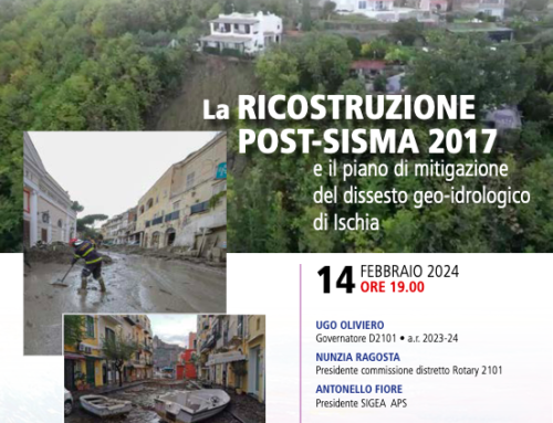 La Ricostruzione Post-Sisma del 2017 e il Piano di Mitigazione a Ischia. Un convegno del Distretto Rotary 2101